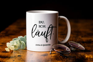 Personalisierte Keramik Tasse "Du. Ich. Läuft." Hochzeit, Valentinstag, Pärchen, Jahrestag, Jubiläum, Geburtstag